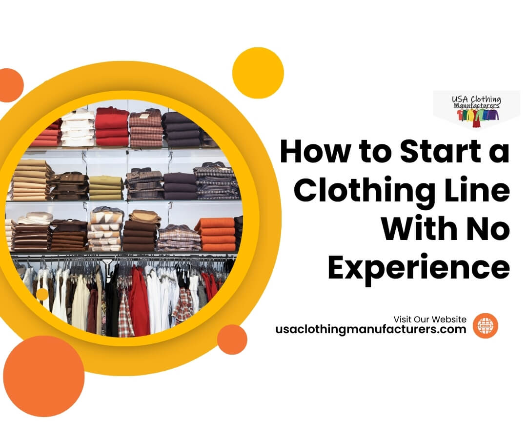 How to Start a Clothing Line With No Experience - The Best Guide!