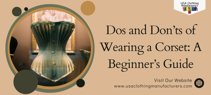 Dos and Don’ts of Wearing a Corset A Beginner’s Guide