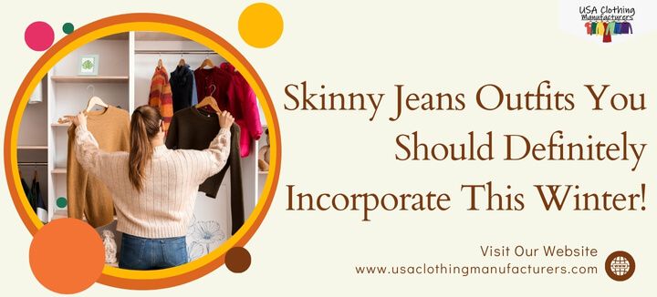 Skinny Jeans Outfits You Should Definitely Incorporate This Winter!